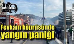 Fevkani köprüsünde yangın paniği