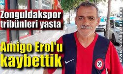 Zonguldakspor tribünleri yasta... Amigo Erol'u kaybettik 