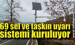 69 sel ve taşkın uyarı sistemi kuruluyor