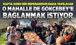 Bir mahalle daha Gökçebey’e bağlanmak istiyor