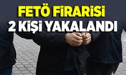 Fetö firarisi 2 kişi yakalandı