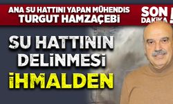 Hamzaçebi: Su hattının delinmesi ihmalden