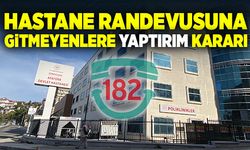 Hastane randevusuna gitmeyenlere yaptırım kararı