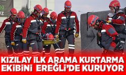 Kızılay ilk arama kurtarma ekibini Ereğli’de kuruyor