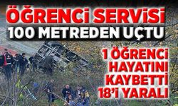 Öğrenci servisi 100 metreden uçtu. 1 öğrenci hayatını kaybetti.