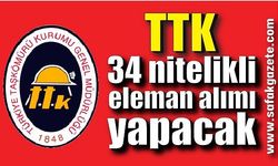 TTK 34 daimi personel alacak