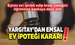 Yargıtay'dan emsal ev ipoteği kararı
