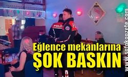 Zonguldak'ta eğlence mekanlarına şok baskın