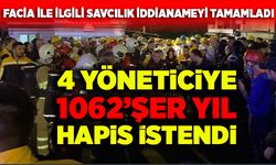 4 yöneticiye 1062'şer yıl hapis istendi