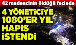 Faciada 4 yöneticiye 1080 yıl hapis talebi