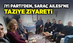 İyi Parti'den, Saraç Ailesi'ne taziye ziyareti