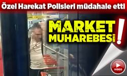 Market muharebesi! Özel Harekat müdahale etti...
