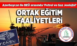 ‘Petrol ve Gaz Jeolojisi’  kapsamında ortak eğitim