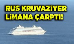 Rus Kruvaziyer limana çarptı