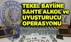 Tekel bayiine sahte alkol ve uyuşturucu operasyonu