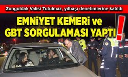 Vali, emniyet kemeri ve  GBT sorgulaması yaptı