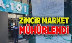 Zincir market mühürlendi!