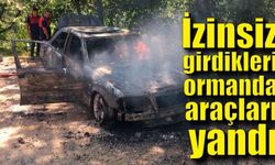 İzinsiz girdikleri ormanda araçları yandı, ceza yemekten kurtulamadılar