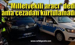 Milletvekili aracı” dedi ama cezadan kurtulamadı