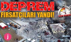 DEPREM FIRSATÇILARI YANDI!