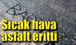 Bartın’da sıcak hava asfalt eritti