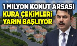 1 milyon konut arsası kura çekimleri yarın başlıyor