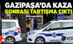 Gazipaşa’da kaza sonrası tartışma