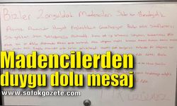 Madencilerden duygu dolu mesaj