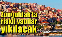 Zonguldak'ta riskli yapılar yıkılacak