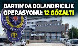 Bartın’da dolandırıcılık operasyonu: 12 gözaltı