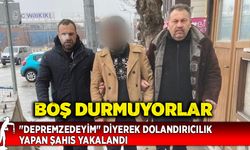 "Depremzedeyim" diyerek dolandırıcılık yapan şahıs yakalandı