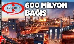 ERDEMİR’den 600 milyon TL bağış