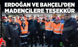 Erdoğan ve Bahçeli’den madencilere teşekkür