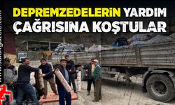 Depremzedelerin yardım çağrısına koştular