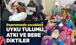 Depremzede çocuklara uyku tulumu, atkı ve bere diktiler