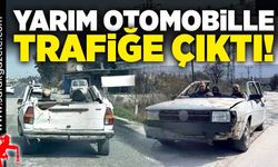 Yarım otomobille trafiğe çıktı!