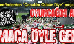 Tıpkı Beşiktaş maçında olduğu gibi... Her şey depremzede çocuklar için