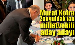 Kotra Zonguldak’tan milletvekili aday adayı