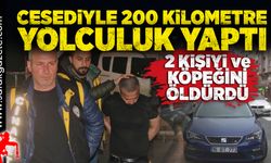 İki kişiyi ve köpeğini öldürdü, cesediyle 200 kilometre yolculuk yaptı