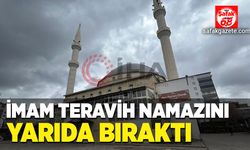 İmam, teravih namazını tamamlayamadı