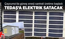 Çaycuma’da güneş enerji santrali üretime başladı