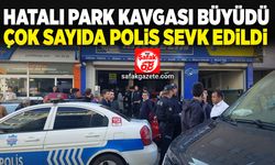 Hatalı park kavgası büyüdü. Çok sayıda polis sevk edildi!