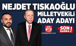 Nejdet Tıskaoğlu Milletvekili Aday Adayı