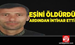 Eşini öldürdü, ardından intihar etti