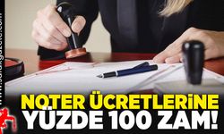 Noter ücretlerine yüzde 100 zam!