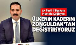 Mustafa Çağlayan: Ülkenin kaderini Zonguldak’tan değiştiriyoruz