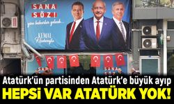 Atatürk'ün partisinden Atatürk'e büyük ayıp! Hepsi var Atatürk yok!