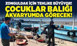 Zonguldak için tehlike büyüyor! Çocuklar balığı akvaryumda görecek!