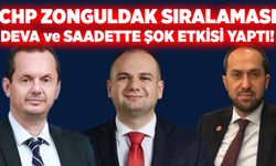 CHP Zonguldak sıralaması DEVA ve Saadette şok etkisi yaptı!
