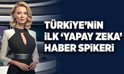 Türkiye’nin ilk ‘Yapay Zeka’ haber spikeri